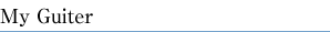 My Guiter